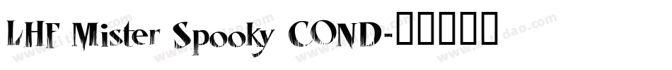 LHF Mister Spooky COND字体转换